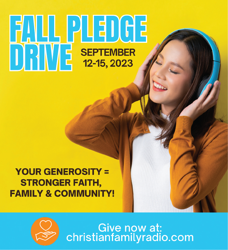 Christian Family Radio Fall Pledge Drive