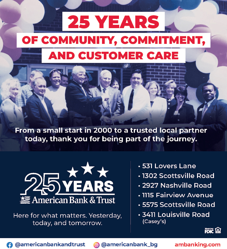 25 years of community, commitment and customer care and American Bank & Trust.