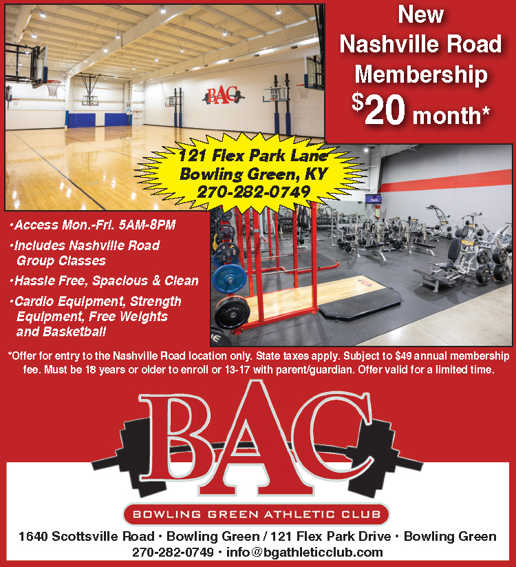 New Nashville Road memberships fees of $20 a month now at Bowling Green Athletic Club. 