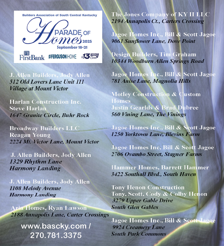 The Builders Association of South Central Kentucky presents the 2025 Parade of Homes.