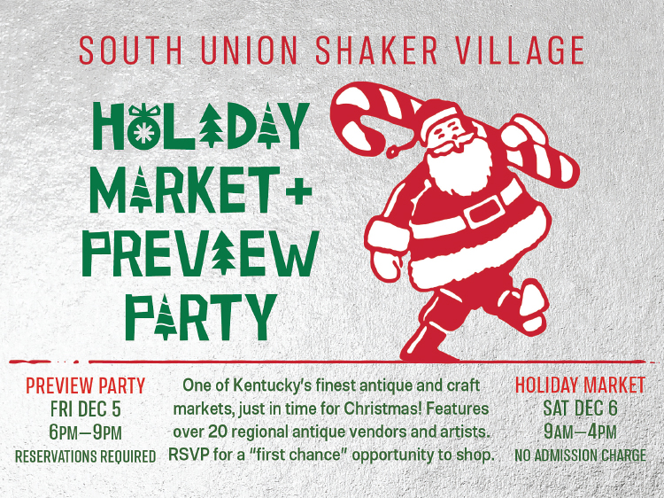 Visit the Holiday Market Preview Party at South Union Shaker Village.