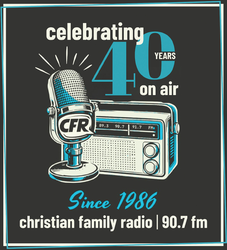 Christian Family Radio... celebrating 40 years on the air.