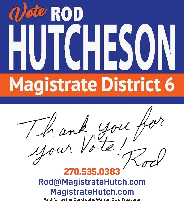 Vote Rod Hutcheson Warren County Kentucky Magistrate District 6.
