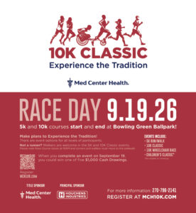 Med Center Health... 10K Classic... experience the tradition.