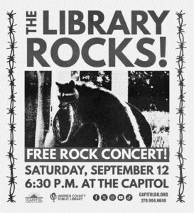 The Library Rocks... free rock concert at The Capitol sponsored by the Warren County Public Library.