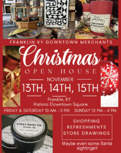 Don't miss the Franklin Kentucky Downtown Merchants Christmas open house November 13, 14 and 15.